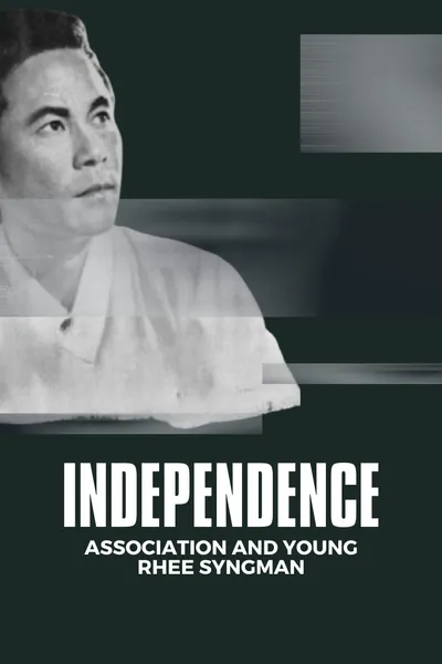 Independence Association and Young Rhee Syngman