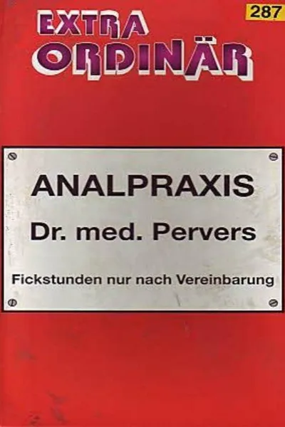 Analpraxis Dr. med. Pervers