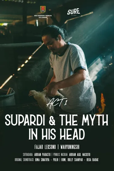 Supardi & The Myth in His Head