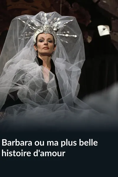 Barbara ou ma plus belle histoire d'amour