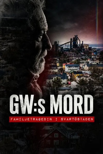 GW:s mord - Familjetragedin i Svartöstaden