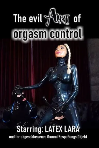 The Evil Art Of Orgasm Control
