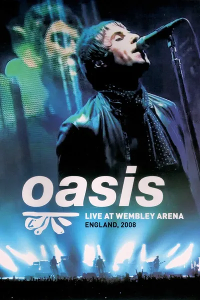 Oasis: Live at Wembley Arena