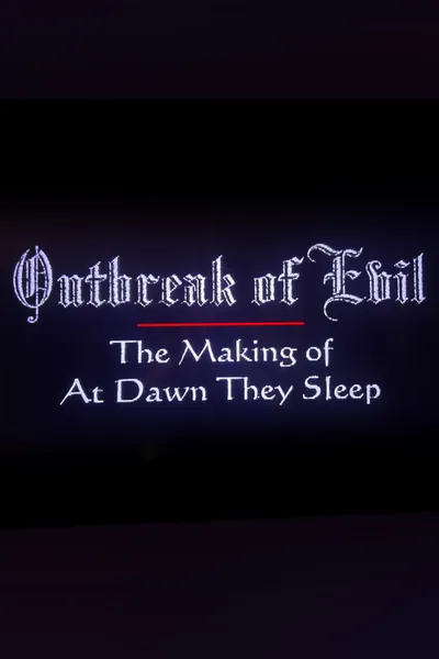 Outbreak of Evil: The Making of At Dawn They Sleep