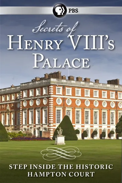 Secrets of Henry VIII's Palace: Hampton Court