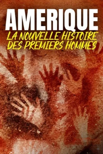 Amérique: la nouvelle histoire des premiers hommes