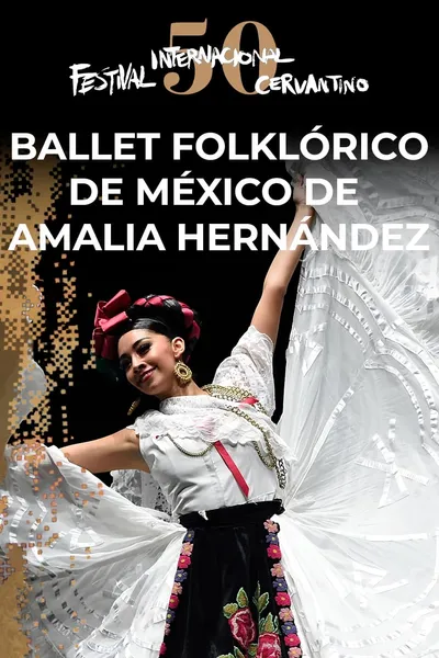 Ballet Folklórico de México de Amalia Hernández en el #50FIC