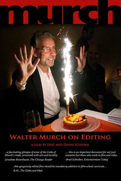 Murch: Walter Murch on Editing