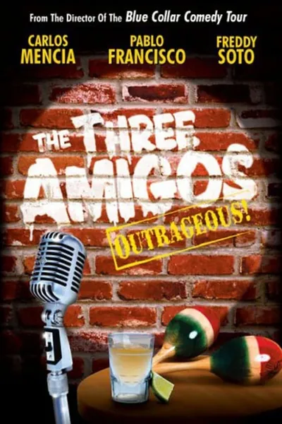 The Three Amigos - Outrageous!