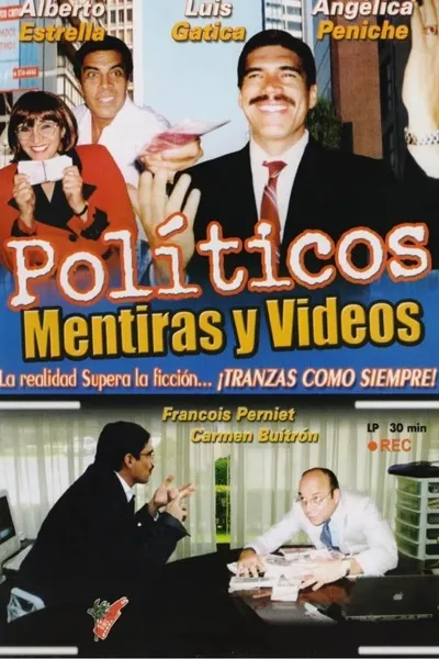 Políticos, mentiras y videos