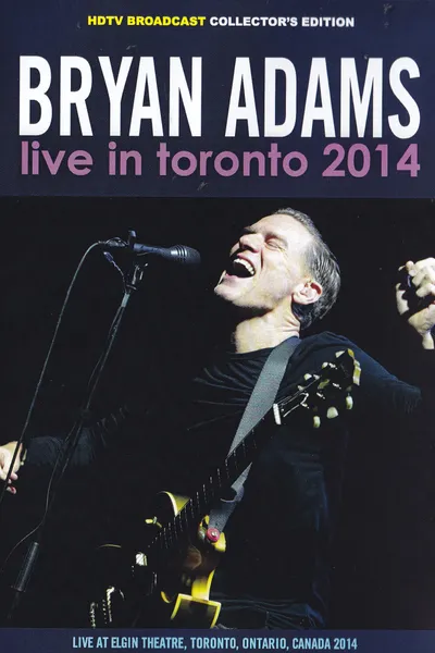 Bryan Adams - Live in Toronto 2014