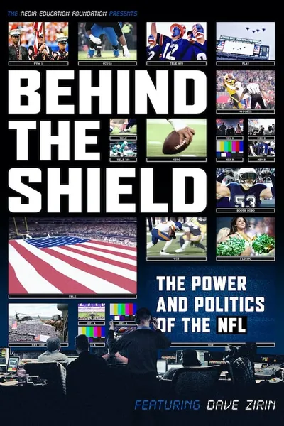 Behind the Shield: The Power and Politics of the NFL