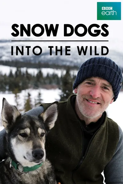 Snow Dogs: Into the Wild