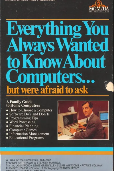 Everything You Always Wanted to Know About Computers... But Were Afraid to Ask