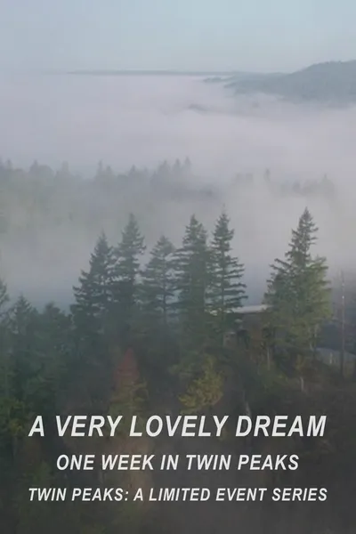 A Very Lovely Dream: One Week in Twin Peaks