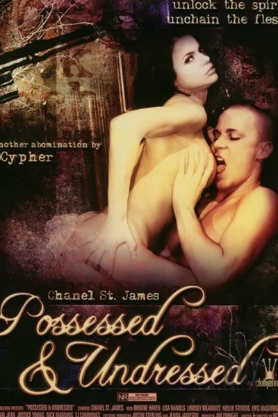 Possessed & Undressed