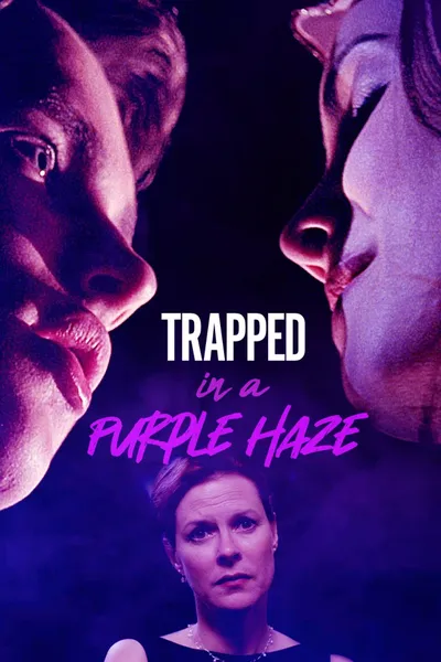 Trapped in a Purple Haze