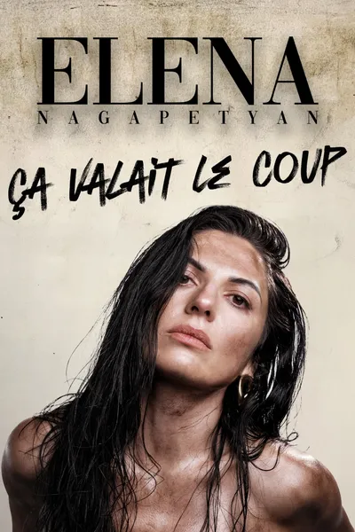 Elena Nagapetyan - Ça valait le coup