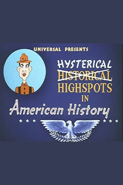 Hysterical Highspots in American History