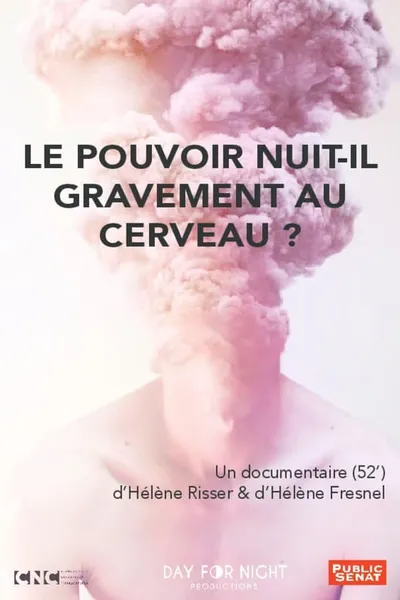 Le pouvoir nuit-il gravement au cerveau ?