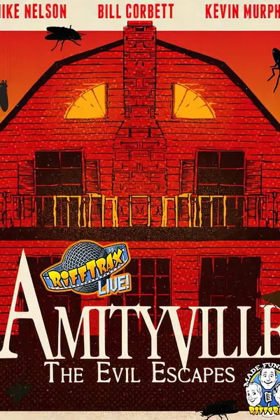 RiffTrax Live: Amityville - The Evil Escapes