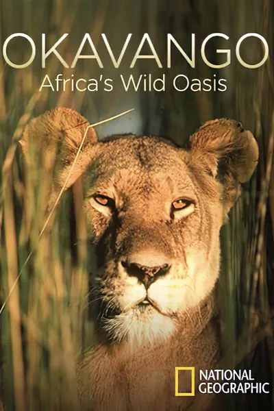 Okavango: Africa's Wild Oasis