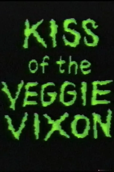 Kiss of the Veggie Vixen