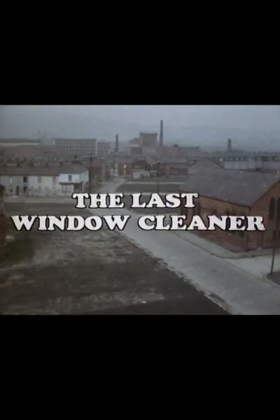 The Last Window Cleaner