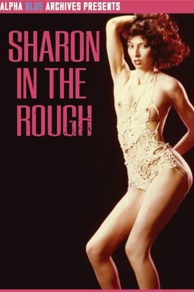Sharon in the Rough