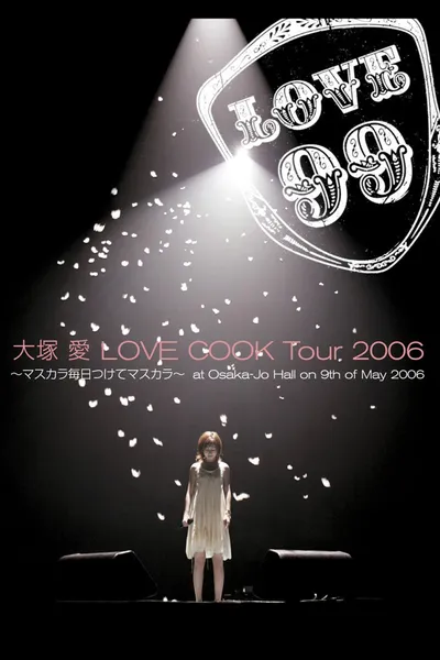 Love Cook Tour 2006 ~Mascara Mainichi Tsukete Mascara~