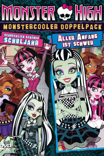 Monster High - Schrecklich schönes Schuljahr & Aller Anfang ist schwer