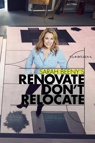 Sarah Beeny's Renovate Don't Relocate