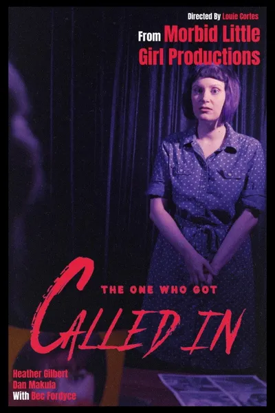 The One Who Got Called In