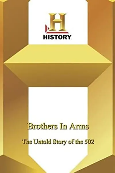 Brothers in Arms: The Untold Story of the 502