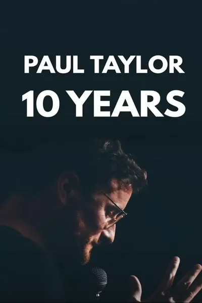 The Roast of Paul Taylor : 10 Years On Stage