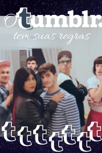 O Tumblr Tem Suas Regras: O Filme