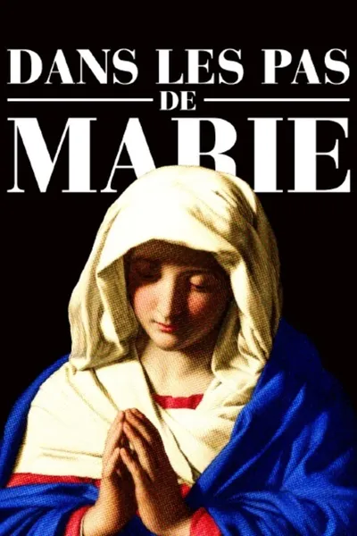 Sur les pas de Marie