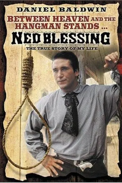 Ned Blessing: The True Story Of My Life