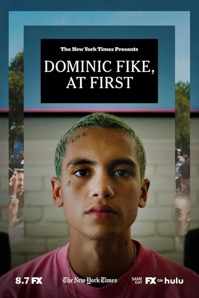 Dominic Fike, At First