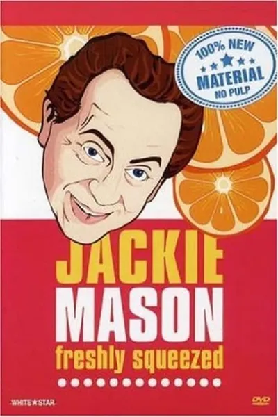 Jackie Mason: Freshly Squeezed