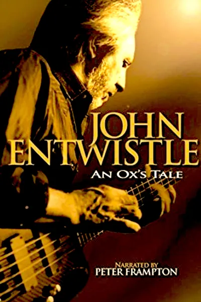 An Ox's Tale: The John Entwistle Story