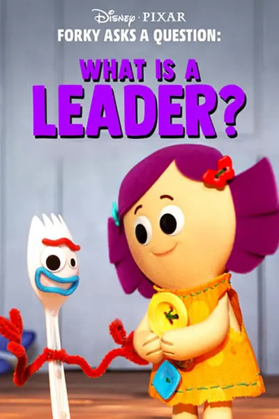 Forky Asks a Question: What Is a Leader?
