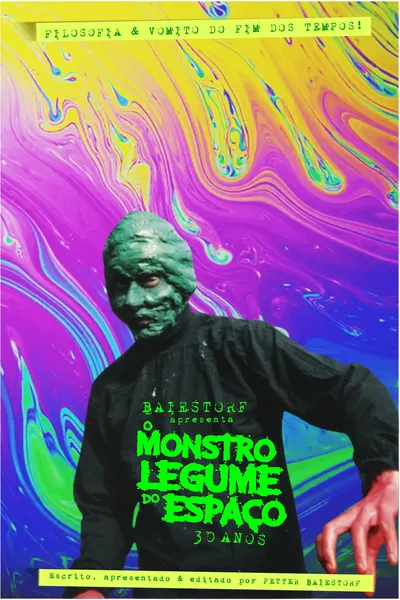 Baiestorf Apresenta O Monstro Legume do Espaço 30 Anos