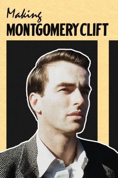 Making Montgomery Clift