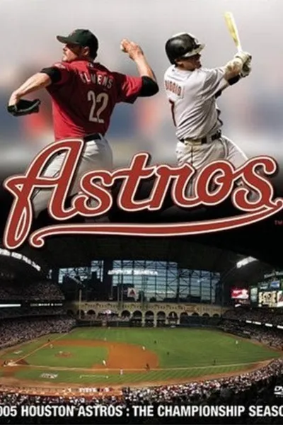 2005 Houston Astros: The Championship Season