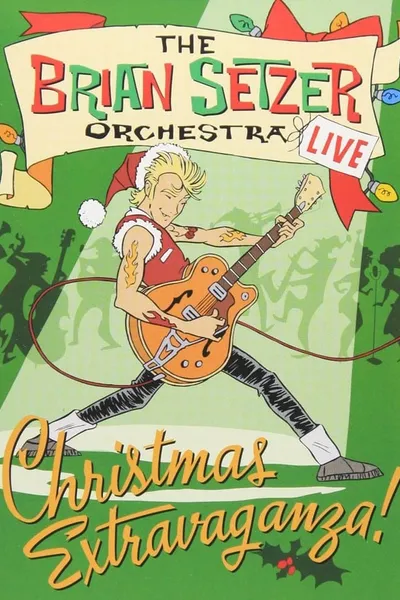 The Brian Setzer Orchestra: Christmas Extravaganza
