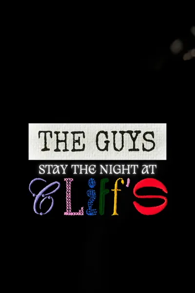 THE GUYS STAY THE NIGHT AT CLIFF'S