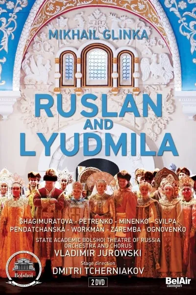 Glinka: Ruslan and Lyudmila