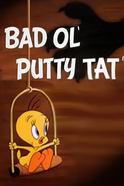 Bad Ol' Putty Tat