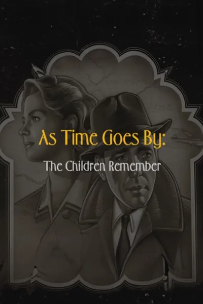 As Time Goes By: The Children Remember